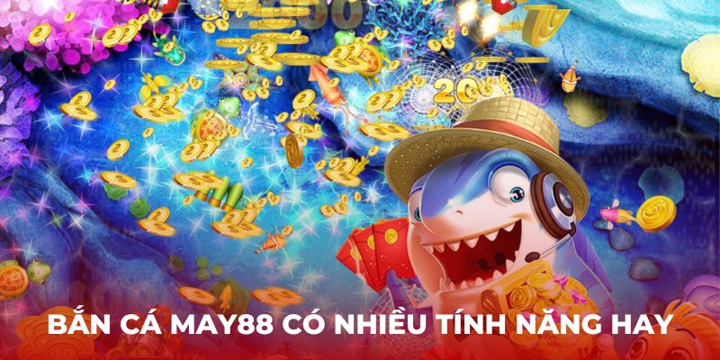 Chọn mục Bắn cá tại trang chủ May88