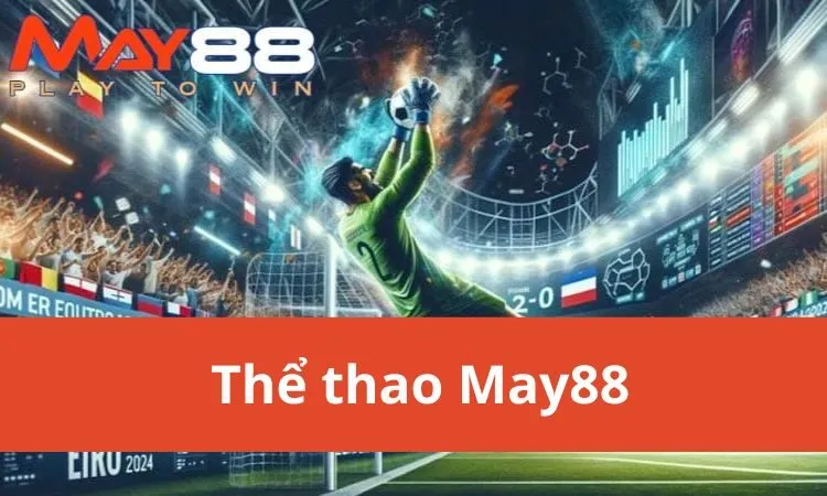 Sự ra đời của thể thao May88