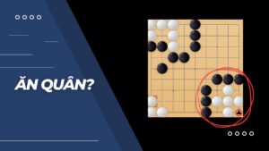Cách Ăn Quân Trong Cờ Vây Dễ Hiểu